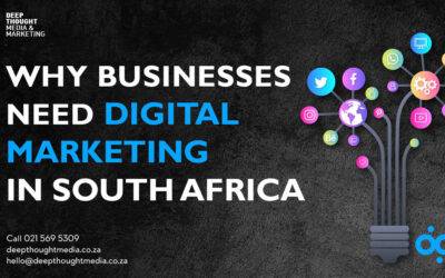 Why Businesses Need Digital Marketing in South Africa